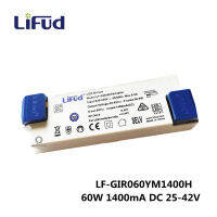 1-5ชิ้น Lifud LED ไดร์เวอร์60วัตต์1400mA DC 25-42โวลต์ AC220-240V LF-GIR060YM1400H หม้อแปลงแสงเชิงพาณิชย์ไดร์เวอร์ LED แผงควบคุม