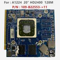 ▣■ Test HD2400 109-B22553-11 Radeon สำหรับ iMac 24 Quot; A1224 128MB A1225 256MB VGA Video HD2600 109-B22531-10กราฟิกการ์ด