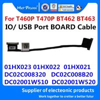 brand new New original I/O USB Cable Port USB BOARD Cable For Lenovo Thinkpad T460P T470P BT463 DC02C008320 DC02C008B20 01HX023 01HX022