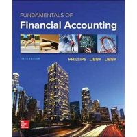 (C221) 9781260092813 FUNDAMENTALS OF FINANCIAL ACCOUNTING Author : PHILLIPS,