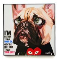 Dog หมา Im better than your Ex รูปภาพ​ติด​ผนัง​ pop art พร้อมกรอบและที่แขวน สุนัข สัตว์เลี้ยง แต่งบ้าน ของขวัญ กรอบรูป รูปภาพ