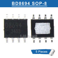 5ชิ้น BD8694 SOP8 D8694 BD8694EFJ-HVE2 8D8694 SOP-8 SMD ชิปวงจรรวมใหม่เดิม