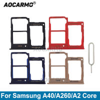 Aocarmo สำหรับ Samsung Galaxy A40 A260 A2 Core ซิมการ์ดถาด MicroSD ผู้ถือสล็อตส่วนทดแทน