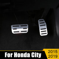 สำหรับ Honda City 2015 2016 2017 2018 2019อลูมิเนียมรถเท้าเหยียบการใช้ Accelerator เบรคเหยียบลื่น Pad อุปกรณ์เสริม