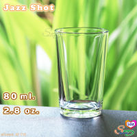 แก้วชอต แก้วเป๊ก แก้วค็อกเทล แก้วใส แก้วใส่น้ำพระพุทธ ขนาด 80 ml./ 2.8 oz.  Jazz Shot