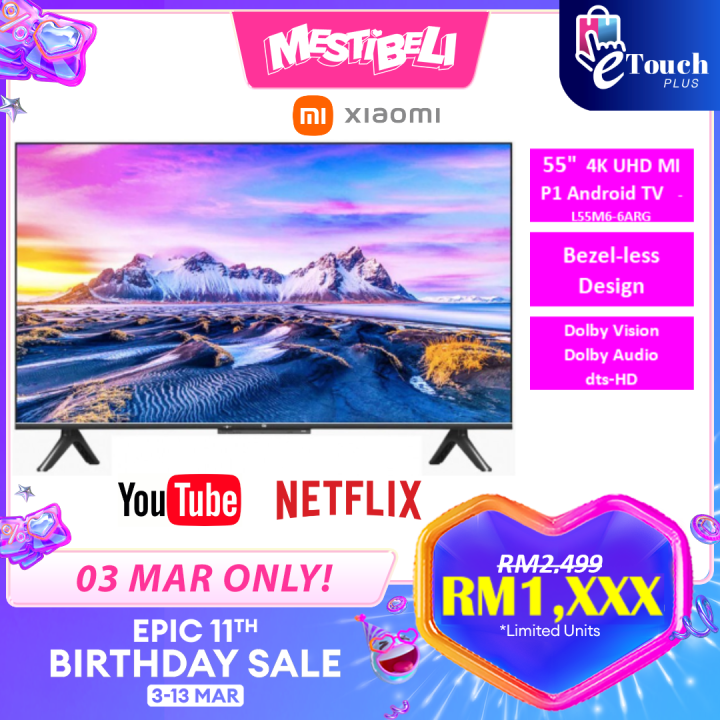 Xiaomi 4K UHD Mi TV [ 55" inch P1 Series L55M66ARG 58" inch A2 Series