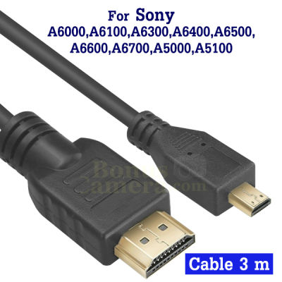 สาย HDMI ยาว 3 ม. ใช้ต่อกล้องโซนี่ A6000,A6100,A6300,A6400,A6500,A6600,A6700,A5000,A5100,ZV-1,ZV-E10 เข้ากับ HD TV,Monitor,Projector cable for Sony
