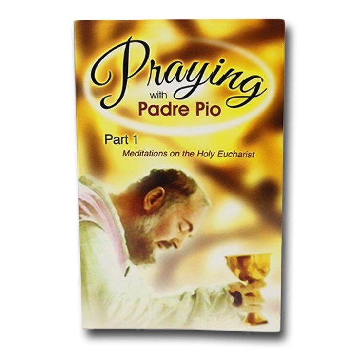 book Praying With Padre Pio 1: Meditations On The Holy Eucharist