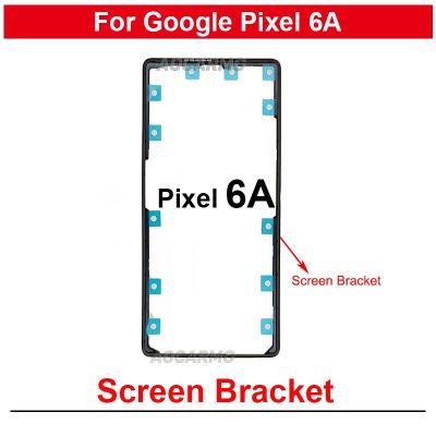 สำหรับ Google Pixel 6A หน้าจอด้านหน้าขาตั้งกรอบตัวเรือนส่วนกลางจอแสดงผล LCD ขายึดชิ้นส่วนอะไหล่พลาสติก