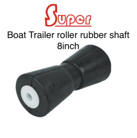 ลูกยางรถเทเลอร์ Boat Trailer roller rubber shaft 8inch (มีสินค้าพร้อมส่ง)