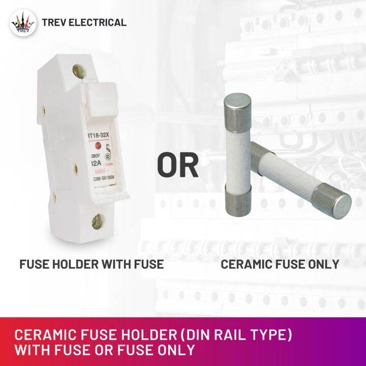 TREV Ceramic Fuse Holder (DIN rail type) with Fuse or Ceramic Fuse Only durable Lazada PH
