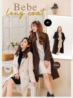 Coatsweater - BEBE long coat เสื้อโค้ทตัวยาว ทรงสวย กันหนาวได้ถึง 5-10 องศาค่ะ