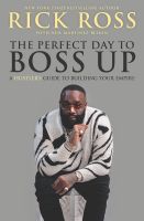 หนังสืออังกฤษใหม่ The Perfect Day to Boss Up : A Hustlers Guide to Building Your Empire (First Time Trade) [Paperback]
