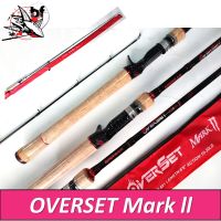 คันเบ็ด Overset mark 2 II by bpo ด้ามเต็มก๊อก 6.8ft เวท 10-20  ไกด์ fuji reel seat fuji คันเบท คันเหยื่อปลอม ใส่ท่อ pvc