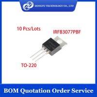 10 Buah IRFB3077PBF IRFB3077 IRFB3077PB 3077PBF MOSFET N-CH 75V 120A TO220AB TO-220 IC Transistor MOSFET