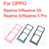 ถาดใส่ซิมการ์ดสำหรับ OPPO Realme 5 5S 5i 5Pro ซิมการ์ดคู่ถาดใส่ซิมที่ใส่การ์ด SD ชิ้นส่วนอะไหล่อะแดปเตอร์