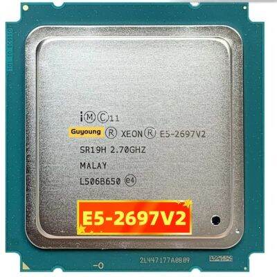 E5 Xeon 2697 V2 E5 2697V2 E5-2697 E5-2697V2 V2 2.7GHz 30M QPI 8GT/S LGA 2011 SR19H C2 E5 2697v 2เครื่องประมวลผลซีพียู