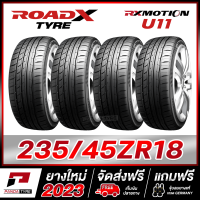ROADX 235/45R18 (ยางขอบ18) รุ่น RX MOTION U11 x 4 เส้น (ยางใหม่ผลิตปี 2023)