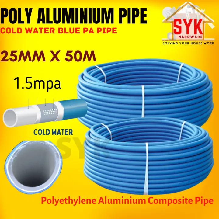 SYK POLY Aluminium Pipe (PA PIPE) Cold Water Blue Water Paip Hose Pipe Fitting Poly Pipe 25mm
