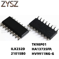 1PCS  SOP16-ILX232D 2101SB0 TK98P01 HA13735FP. HV9911NG-G Electronic components