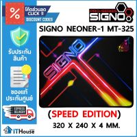 ?SIGNO E-SPORT NEONER-1 รุ่น MT-325 แบบ Speed Edition (แผ่นรองเมาส์ เกมส์มิ่ง)?