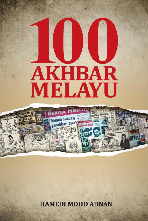 100 Akhbar Melayu - Hamedi Mohd Adnan