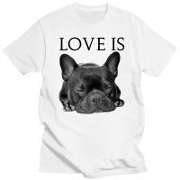 Funny French Bulldog Love Is Cute Frenchie Dog Mom Classic T Shirt New Men Short Sleeve Animal Design Boy Casual Tops White Tees XS-6XL