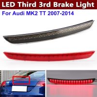 ไฟเบรกเสริม LED ด้านหลังอุปกรณ์ตัดไฟที่สามสำหรับรถ Audi MK2 TT 2007-2014 1ชิ้น