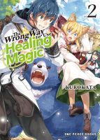 หนังสืออังกฤษใหม่The Wrong Way to Use Healing Magic Volume 2 [Paperback]