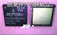 5-10ชิ้นBCM59103BKMLG P21 BCM59103 QFN