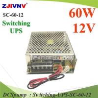 สวิทชิ่ง พาวเวอร์ซัพพลาย 60W AC 220V เป็น DC 12V ต่อแบตเตอรี่สำรองไฟ UPS 12V รุ่น Switching-UPS-SC-60-12