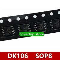 แพทช์ DK106 DK ดั้งเดิมใหม่เอี่ยม5ชิ้นชิปจัดการพลังงานแบบสวิตชิ่ง SOP8ชิปโปรแกรมควบคุมไฟ LED คอนโทรลเลอร์ใหม่เอี่ยม SOP 8