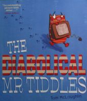 The diabolical Mr tiddles by Tom McLaughlin paperback Mr Simon Schuster Titus