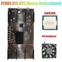 ETH80 B75 BTC Mining Motherboard+G1610 CPU+Cooling Fan 8XPCIE 16X LGA1155 Support 1660 2070 3090 Graphics Card