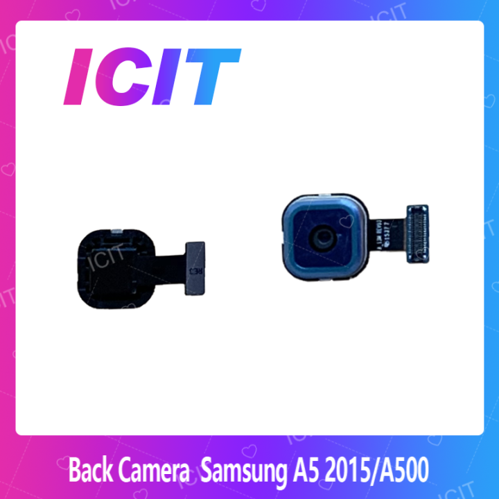 samsung-a5-2015-a500-อะไหล่กล้องหลัง-กล้องด้านหลัง-back-camera-ได้1ชิ้นค่ะ-สินค้าพร้อมส่ง-คุณภาพดี-อะไหล่มือถือ-ส่งจากไทย-icit-2020