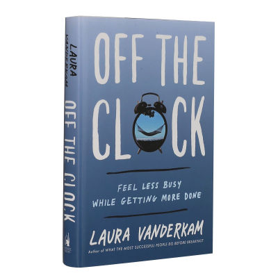 Off The Clock: Feel Less Busy While Get More Done Book LauraการจัดการเวลาVanderkamปกอ่อน