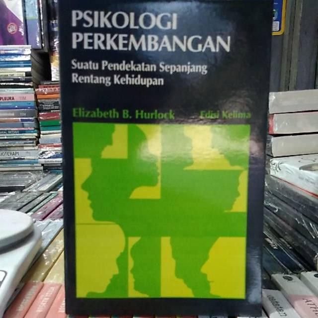 PSIKOLOGI PERKEMBANGAN - ELIZABETH B. HURLOCK | Lazada Indonesia