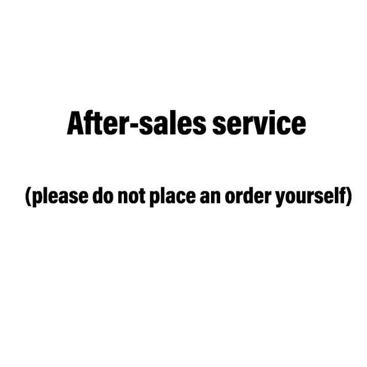 Aftersales service (please do not place an order yourself) Lazada PH