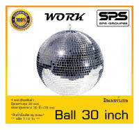 MirrorBall บอลดิสโก้ รุ่น Ball 30 inch ยี่ห้อ WORK สินค้าพร้อมส่ง ส่งไววววว