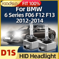 Roadsun D1S 6000K หลอดไฟ HID ไฟหน้าซีนอนคุณภาพสูงเหมาะสำหรับ BMW 6 Series F06 F12 F13 2012 2013 2014