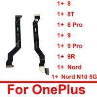 จอแสดงผล LCD Mainboard Flex Cable สําหรับ Oneplus One Plus 8 9 Pro 8T 9R Nord Nord N10 5G เมนบอร์ดสายเชื่อมต่อเมนบอร์ด