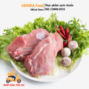 HCM Nạc Đùi Heo GENSEA G3150 Chuẩn ATTP Quốc Tế ISO 22000 2018 Được Cấp