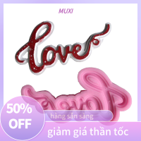 ?【HOT SALE】MUXI Love Letter Shape ซิลิโคนแม่พิมพ์และช็อกโกแลตแม่พิมพ์เค้กอบตกแต่ง