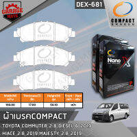 COMPACT ผ้าเบรคหน้า TOYOTA COMMUTER 2.8 DIESEL 6 MT/AT 19-,HIACE 2.8 GL MT 19-,MAJESTY 2.8 19- รหัส 681