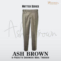 กางเกงขายาวผ้าวูล [Desires-Ash Brown] 5-pockets with sides adjuster