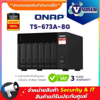 TS-673A-8G QNAP อุปกรณ์จัดเก็บข้อมูลบนเครือข่าย 6 Bay Tower By Vnix Group