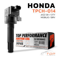 คอยล์จุดระเบิด HONDA JAZZ GK / CITY GM6 / MOBILIO / BRV / L15 ตรงรุ่น 100% - TPCH-014 - TOP PERFORMANCE MADE IN JAPAN - คอยล์หัวเทียน ฮอนด้า แจ๊ส ซิตี้ โมบิลิโอ บีอาร์วี 30520-55A-005