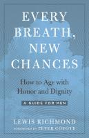 หนังสืออังกฤษใหม่ Every Breath, New Chances : How to Age with Honor and Dignity. a Guide for Men [Paperback]