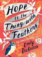 หนังสืออังกฤษใหม่ Hope is the Thing with Feathers : The Complete Poems of Emily Dickinson (Womens Voice) [Hardcover]