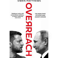 OVERREACH : THE INSIDE STORY OF PUTINS WAR AGAINST UKRAINE